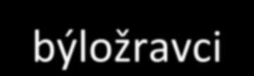 KŘÍDA řada dinosaurů vymřela, objevili se však dinosauři noví: a) býložravci: