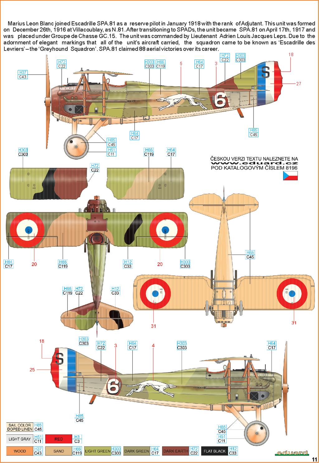 C Adj. M. Blanc, Escadrille SPA.81 ( GC.15 ), Summer 1918 Marius Leon Blanc joined Escadrille SPA.81 as a reserve pilot in January 1918 with the rank of Adjutant.