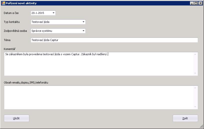 Obrázek: Pořízení nové aktivity Příklad pořízení aktivity