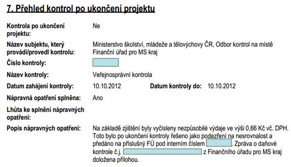 Přílohy 1) Kontrola ukončeného projektu VŠ v Moravskoslezském kraji v roce 2012 Zdroj: