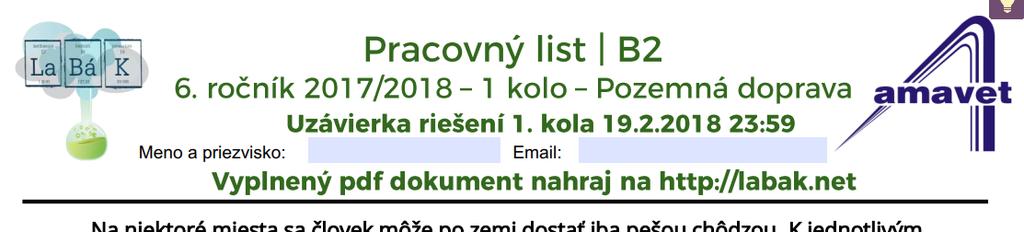 Maximálny počet bodov, ktoré je možné získať nájdeš vždy pri zadaní úlohy. Aj keď nevieš úplné riešenie úlohy, neboj sa nám poslať aj čiastočné spracovanie.