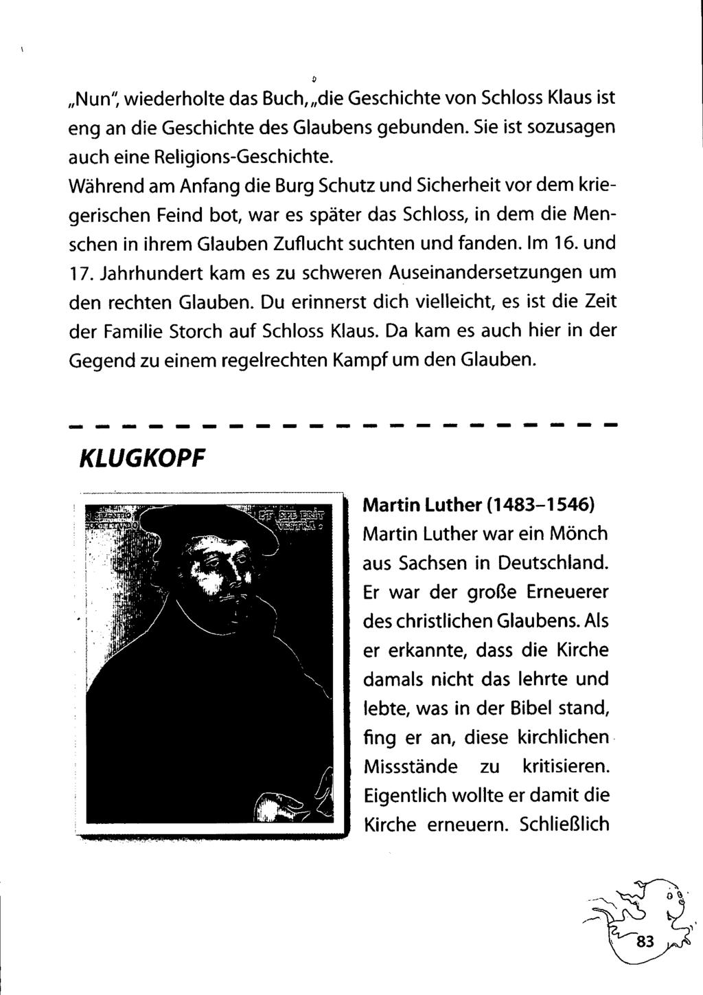 IINun': wiederholte das Buch.sdie Geschichte von Schloss Klaus ist eng an die Geschichte des Glaubens gebunden. auch eine Religions-Geschichte.