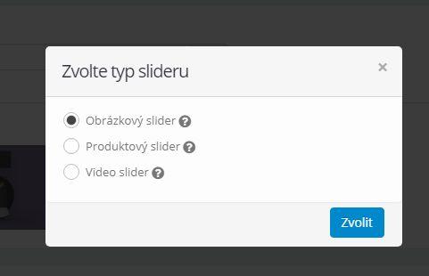 Po zvolení typu slider Obrázkový slider a potvrzení této volby tlačítkem Zvolit lze začít zadávat do slideru jednotlivé obrázky do