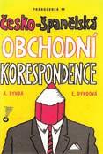 4 4 Autor DYNDA, Antonin Coautor Spoluautor Eva Dyndová título Název Česko-španělská obchodní korespondence Publicación Nakl.