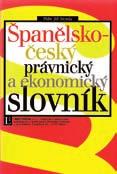 0 0 Obras de Referencia Referenční díla (038) Diccionarios SLOVNÍKY Autor BRYNDA, Jiří título Název Španělsko-český právnický a ekonomický slovník Publicación Nakl.