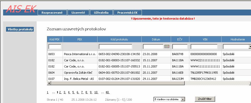 Pokiaľ sa dátum neuvedie (vymaže sa) systém zobrazí databázu všetkých uzavretých protokolov.