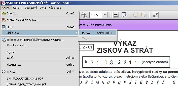 Aktualizované PDF pre Výkaz DPH platné od 1.1.2011 Po spracovaní výkazu, ak chcete, môžete si výkaz uložiť do PDF súboru (cez ponuku Soubor / Uložiť resp Uložiť ako...).