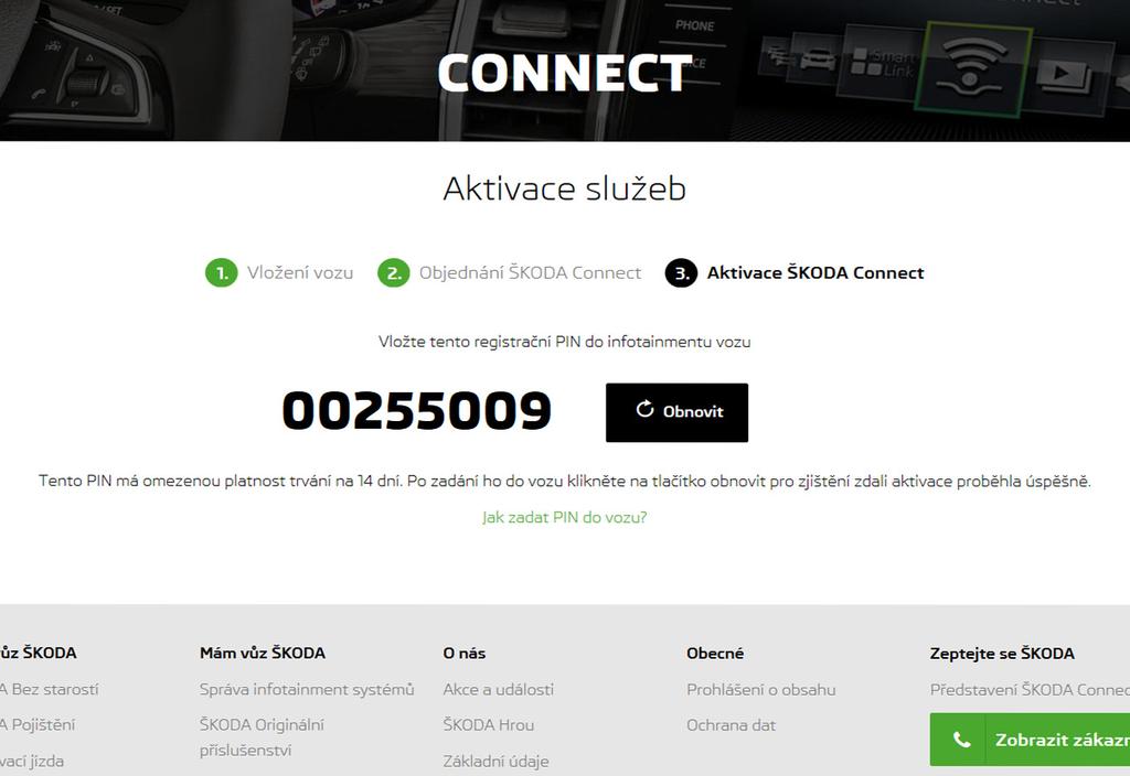 Na následující stránce se zobrazí registrační PIN kód. Ten musí být zadán v infotainmentu ve Vašem vozidle pro ověření uživatele vozidla a navázaní spojení mezi vozidlem a Vaším uživatelským účtem.