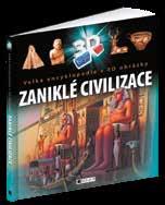 240 x 264 mm, 3 Velká encyklopedie s 3D obrázky Zaniklé civilizace S touto knihou navštívíš Tróju, Kartágo, Pompeje,