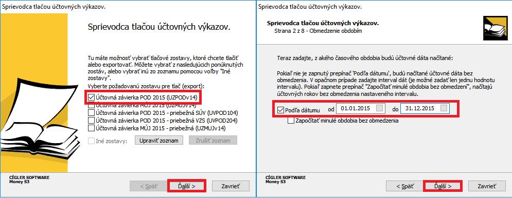 4. V aktualizovanej ponuke zvolíme tlačivo Účtovná závierka POD (resp. MÚJ pre mikro účtovné jednotky a NÚJ pre neziskové účtovné jednotky). Voľbu potvrdíme tlačidlom Ďalší.