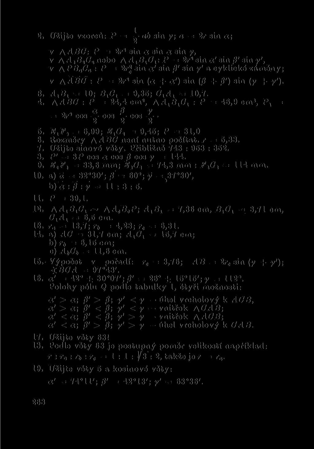 2. Užijte vzorců: P = - r-ab sin y; a = 2r sin a; t v A4.BC: P = 2r* sin a sin at sin y, v A^.