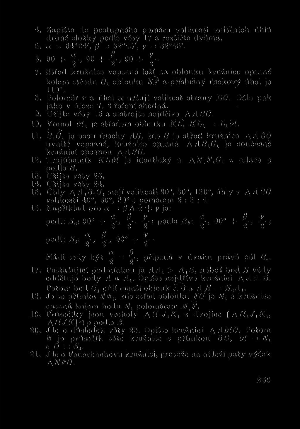 4. Zapište do postupného poměru velikosti vnitřních uhlů druhé složky podle věty 17 a rozšiřte dvěma. 6. <x = 64 24', p = 32 48', y = 82 48'. 6. 90 +-Í-, 90 + 90 7.