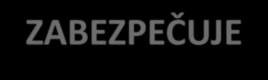 ZABEZPEČUJE výchovno-vzdelávací proces pre žiakov, ktorí