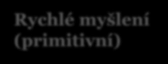 Nejsme myslící stroje. Jsme emocionální stroje, které myslí (někdy).