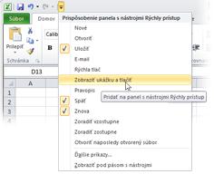Jednoduchý prístup k obľúbeným príkazom Panel s nástrojmi Rýchly prístup, ktorý sa nachádza v ľavom hornom rohu okna programu Excel, poskytuje skratky často používaných príkazov.