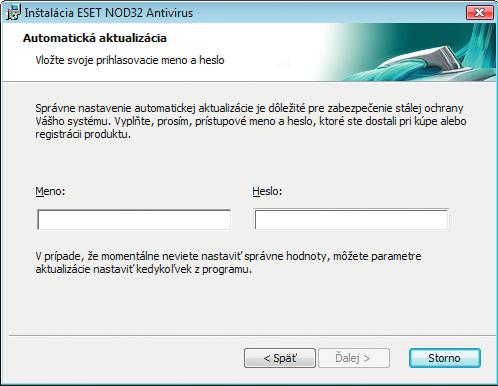Aktualizačné meno a heslo Zadajte prihlasovacie údaje, ktoré ste obdržali pri získaní licencie. Dbajte na presné zadanie textu, záleží samozrejme aj na veľkosti písmen.