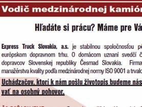 GE 11-18 STRANA - 08 KARIÉRA-AUDIOTEXT Vodič medzinárodnej kamiónovej dopravy 83-0032 Ponúkame: - stabilné zamestnanie, istotu a spoľahlivosť - dodržiavanie výplatných termínov - prepravy v EÚ -