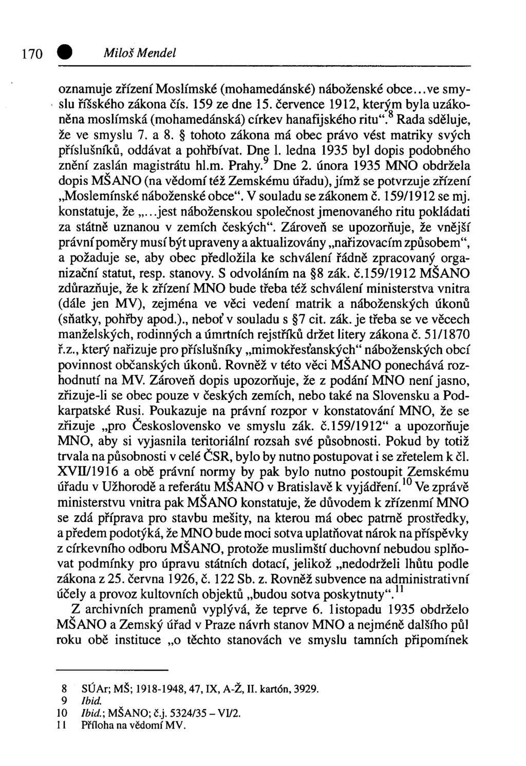 170 0 Miloš Mendel oznamuje zřízení Moslímské (mohamedánské) náboženské obce...ve smyslu říšského zákona čís. 159 ze dne 15.