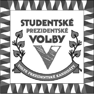 V neděli 17. 12. od 18:00 tu má vánoční koncert známá folková skupina Nezmaři z Českých Budějovic, sem je vstupné 180 korun. (JP) Zvol si prezidenta Studentské prezidentské volby se konají 12. a 13.