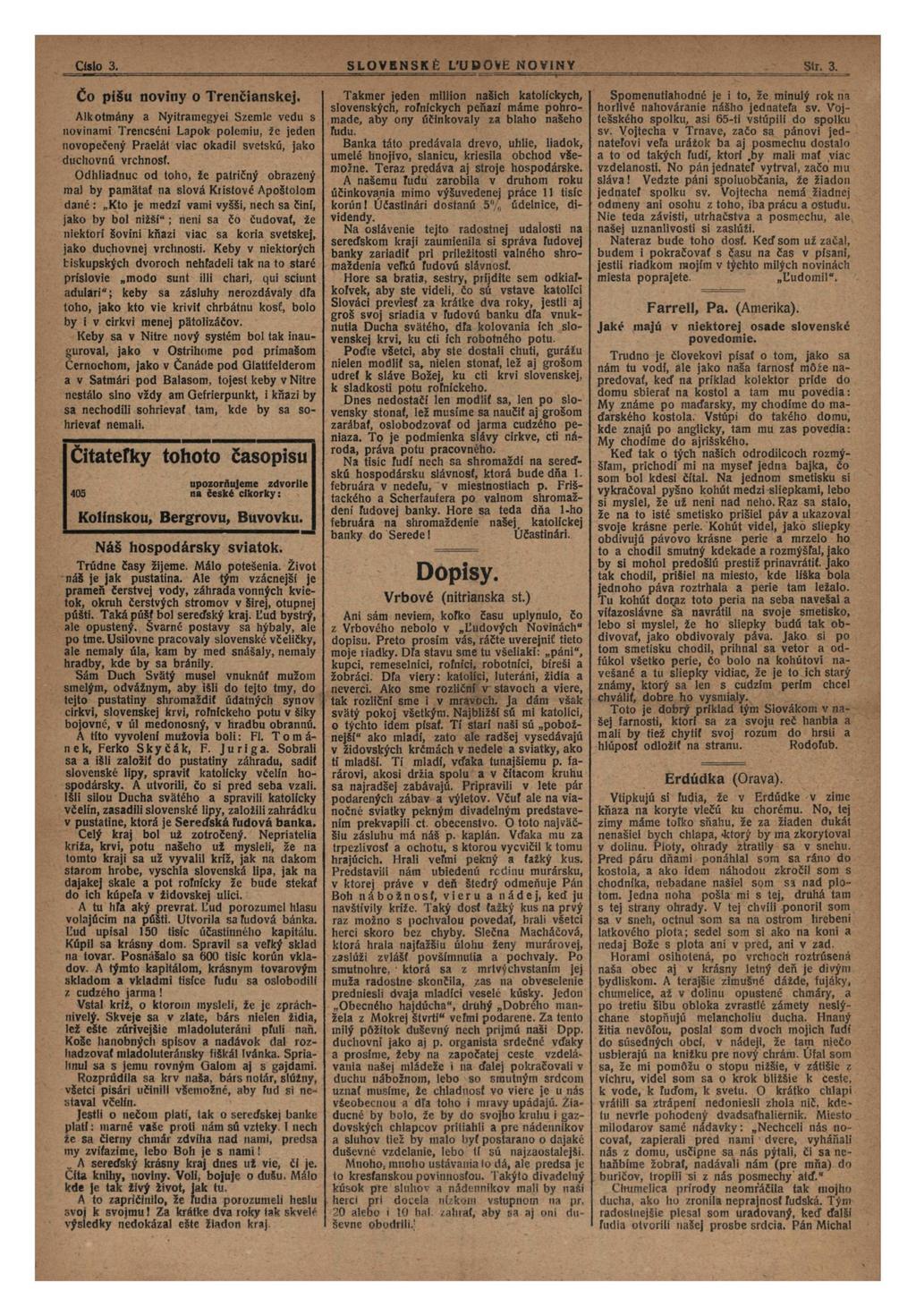 NOVINY Sir. 3. Čo píšu noviny o Trenčianskej. Alkotmány a Nyitramegyei Szemle vedu s novinami Trencséni Lapok polcmiu, že jeden novopečený Praelál viac okadil svetskú, jako duchovnú vrchnosf.