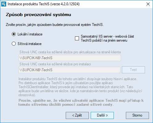 Volba způsobu provozování systému TechIS Krok 5. Systém TechIS TechIS lze provozovat ve dvou režimech, a to v lokálním a nebo v síťovém režimu.