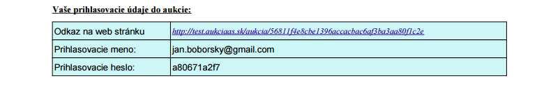Link pre vstup do aukčného prostredia Prihlasovacie meno účastníka Prihlasovacie heslo účastníka Po kliknutí na link pre vstup do aukčného prostredia (na PDF dokumente