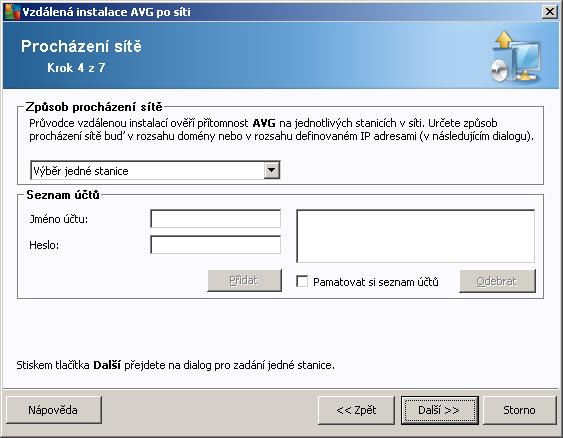 Průvodce potřebuje nejdříve otestovat ně které stanice, zjistit jejich stav a následně na ně nainstalovat AVG. V sekci Procházení sítě zvolte z rolovací nabídky požadovanou metodu výbě ru stanic.