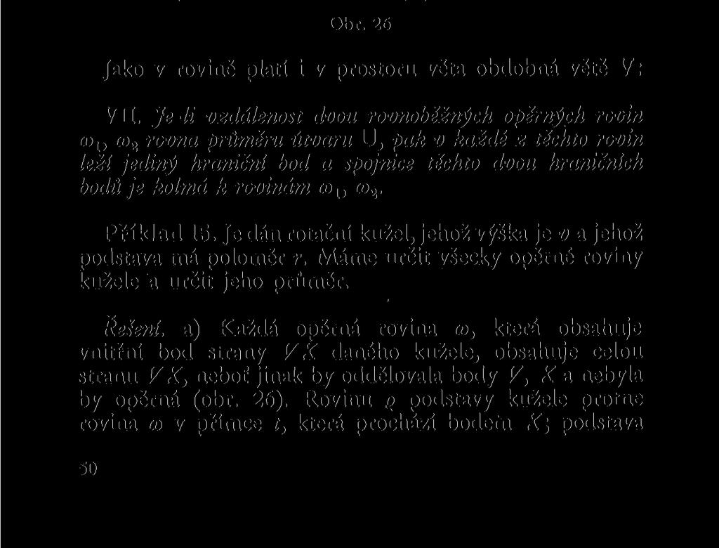 velikost jeho nejmenší výšky anebo nejmenší vzdálenost dvou jeho protějších hran. Průměr krychle je délka její tělesové úhlopříčky, její šířka je délka hrany.] Obr.