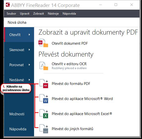 Rychlý převod Můžete použít vestavě né úlohy na záložce Otevřít v dialogovém okně Nová úloha a převádě t soubory PDF nebo obrázky nebo vytvářet nové soubory PDF ze souborů v různých formátech Převod