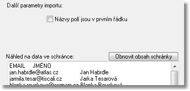 30 SendMails (nejčastěji přes klávesovou zkratku Ctrl+C). Do schránky jsou většinou uloženy hodnoty jednotlivých sloupců odděleny tabulátorem.