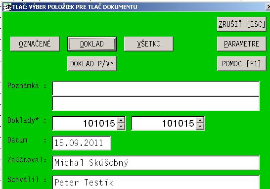 Tlač údajov Vyhotovil, Schválil, Dátum na doklady (od 20.09.11) Parametre tlače pre niektoré tlačové zostavy boli rozšírené o položky Vyhotovil/Zaúčtoval, Schválil, Dátum.