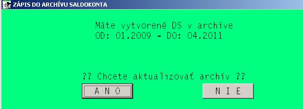 Toto do 8/2011 nebolo možné a táto úprava je v programe od 9/2011.