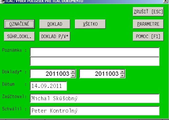 Tlač údajov Vyhotovil, Schválil, Dátum na doklady (od 20.09.11) Parametre tlače pre niektoré tlačové zostavy boli rozšírené o položky Vyhotovil/Zaúčtoval, Schválil, Dátum.