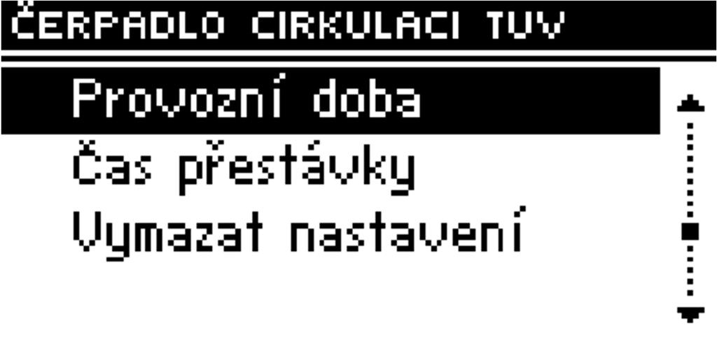 užitkové vody. Uživatel po aktivaci této funkce nastavuje časový cyklus provozu čerpadla s přesností 30 minut.