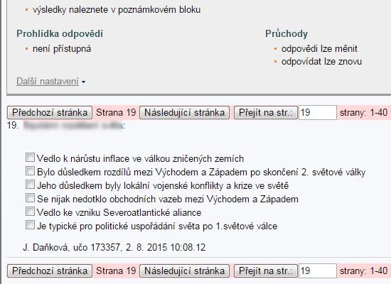 studenti k dispozici autokorekční cvičení, které není omezeno časem, ale které je nezbytné splnit na předem daný počet bodů V každém cvičení je pak