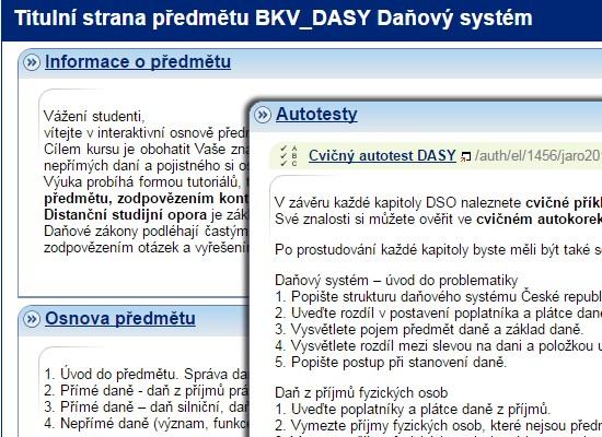 Daňový systém Ing Pavla Kvapilová http://elportalcz/katalog/esf/bkv_dasy E-learning je v předmětu zastoupen interaktivní osnovou, studijními materiály, odevzdávárnou, odpovědníky a