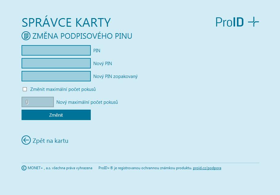 4.2. Změna PUKu 1. Ve správci karty ProID+ v levé části vybrat čipovou kartu a v pravé části kliknout na volbu Změna PUKu. 2. Do políčka PUK zadat: 87654321. 3.