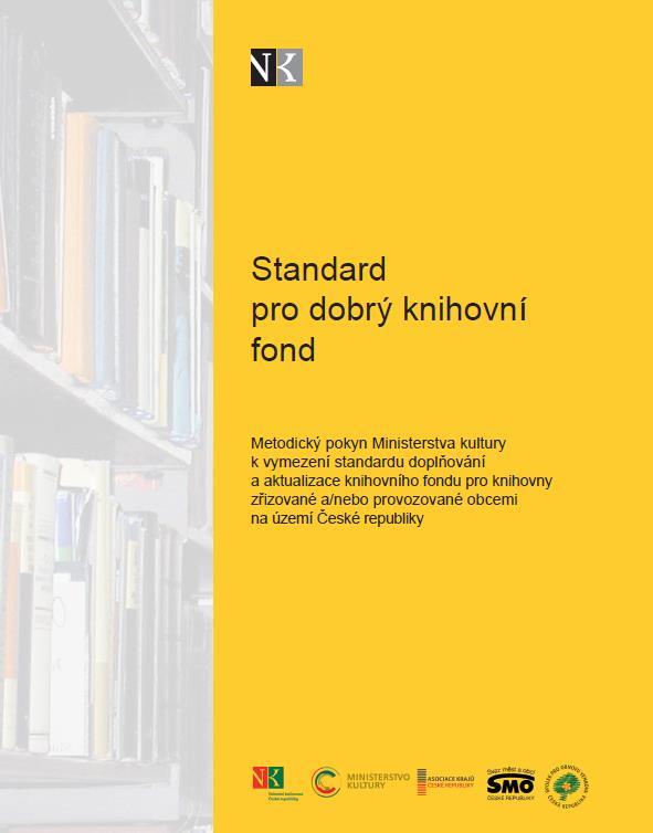 Knihovní fondy českých knihoven Doporučený rozsah: 2-3 kj/obyvatel Procento obnovy: 7 % Problém českých knihoven Nízké prostředky na