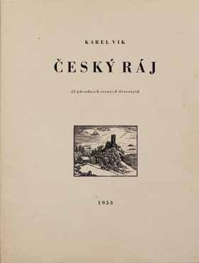 Karel Vik (1883 1964) Český ráj soubor 12 dřevorytů, 1917-21, vše 26,5 x 32 cm, vše sign.