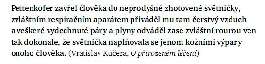 Základní myšlenka pro ventilaci podle Pettenkofera je ta, že lidé by měli vnímat kvalitu vzduchu jako přijatelnou od prvního okamžiku při vstupu do místnosti.