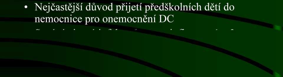 Laryngitis acuta subglotica 3% dětí mladších 6 let každý rok Nejčastější důvod přijetí předškolních dětí do nemocnice pro onemocnění DC Sezóní virová