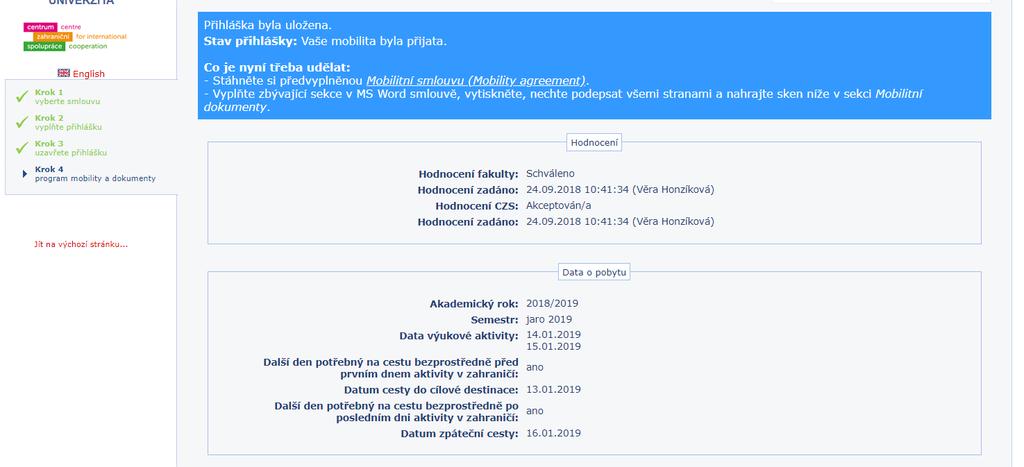 Objeví se modré pole s instrukcí: Co je nyní třeba udělat: - stáhněte si předvyplněnou Mobilitní smlouvu, tj.