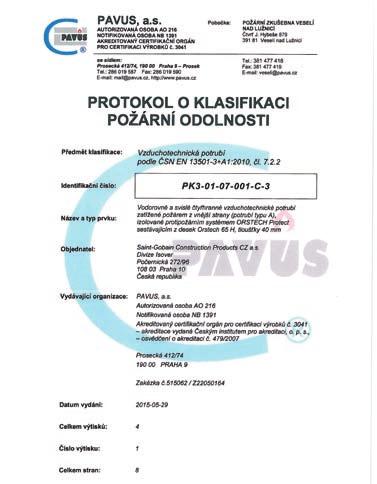 2. POTRUBNÍ IZOLAČNÍ SYSTÉMY ORSTECH Protect a ULTIMATE Protect Pro zajištění požární odolnosti vzduchotechnických potrubí a potrubí pro odvod kouře a tepla se nejčastěji používají výrobky z