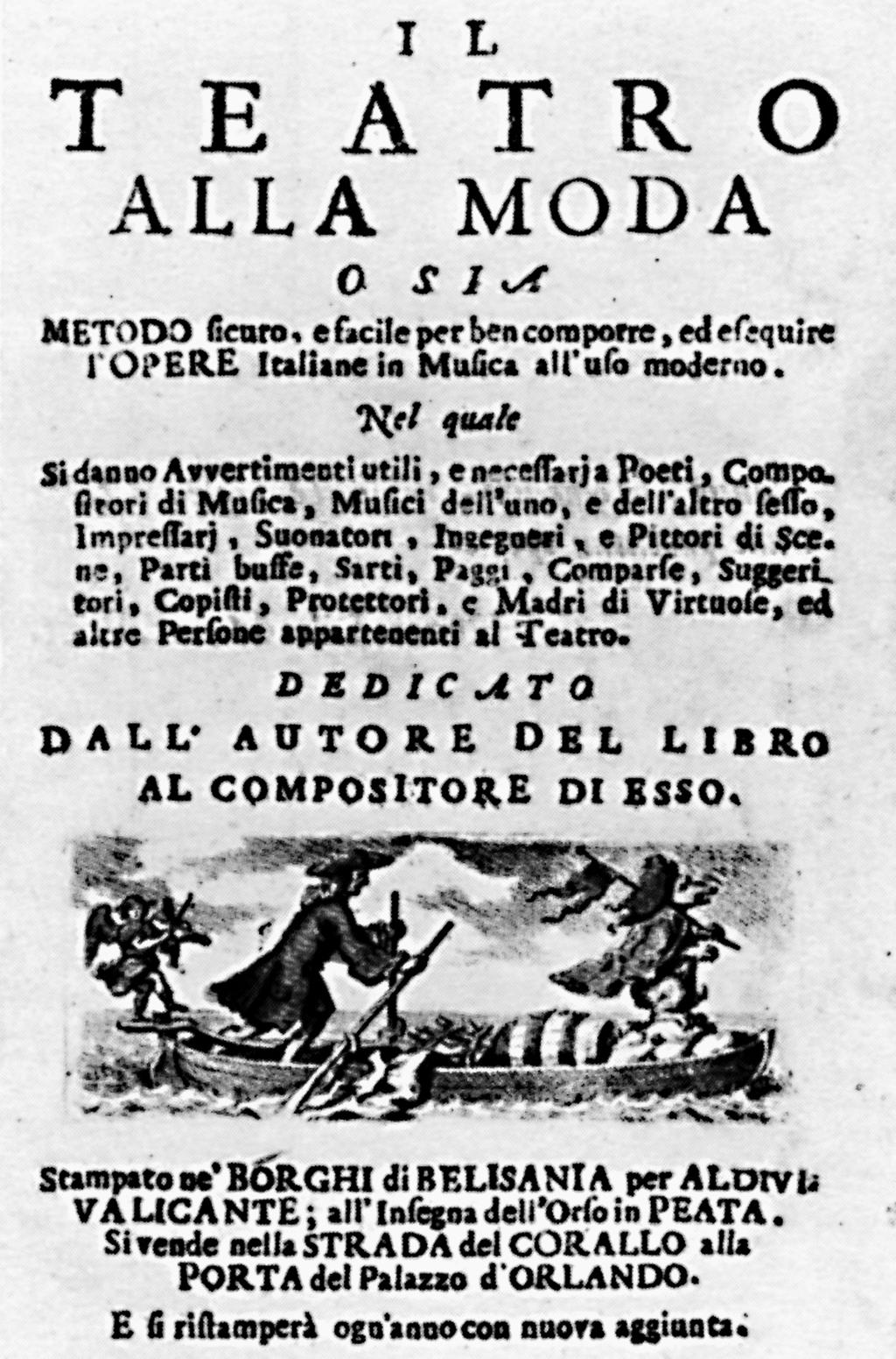 OPERNÍ METAMORFÓZY 29 Titulní list knihy Teatro alla Moda, Benátky 1720 nebo 1721 u nakladatele Borghiho di Belisana scénách.