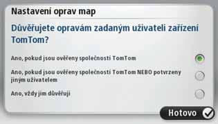 chybějící ulice, chybné informace o nájezdech a sjezdech z dálnic a chybějící kruhové objezdy. Společnost TomTom tyto opravy dále prověřuje a schvaluje, a následně je začlení do dalšího vydání mapy.