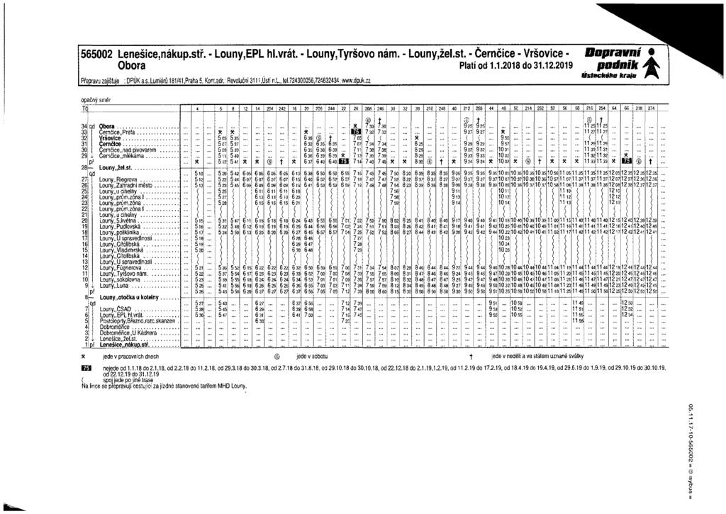 565002 Lenešice,nákup.stř. Louny,EPL hl.vrát. Louny,Tyršovo nám. - Louny,že!.st. - Černčice - - Dopravní Obora Platí od 1.1.2018 do 31.12.2019 podnik 4^ Přepravu zajišiuje : DPUK a.