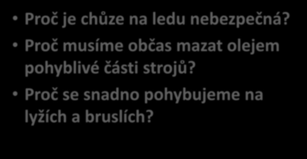 Proč je chůze na ledu nebezpečná?