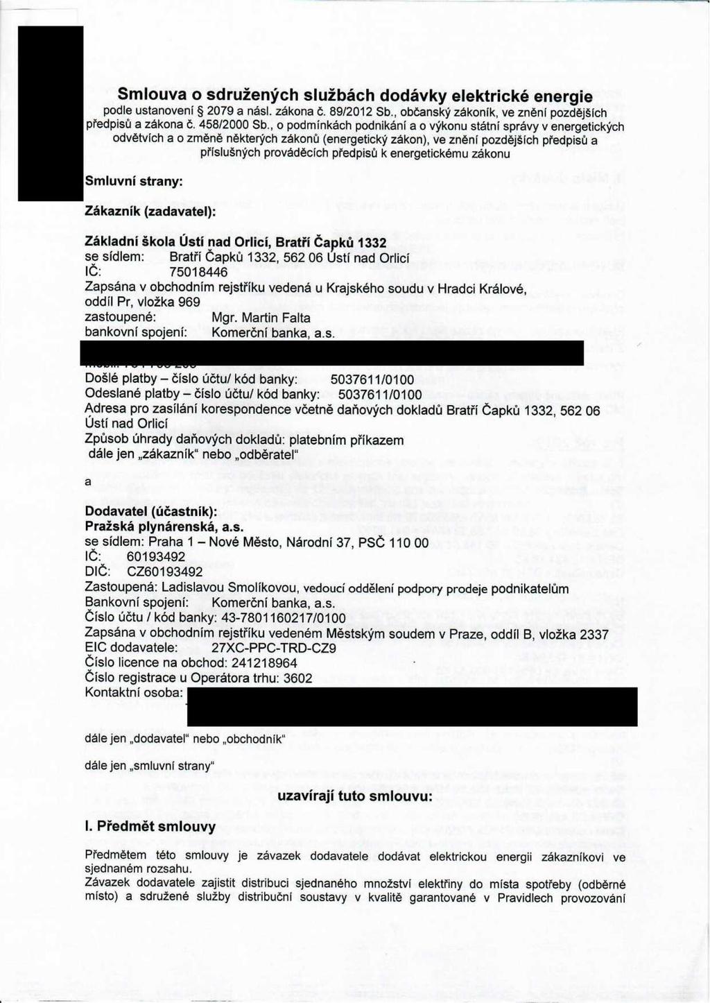 Smlouva o sdružených službách dodávky elektrické energie podle ustanovení 2079 a násl. zákona č. 89/2012 Sb., občanský zákoník, ve znění pozdějších předpisů a zákona č. 458/2000 Sb.