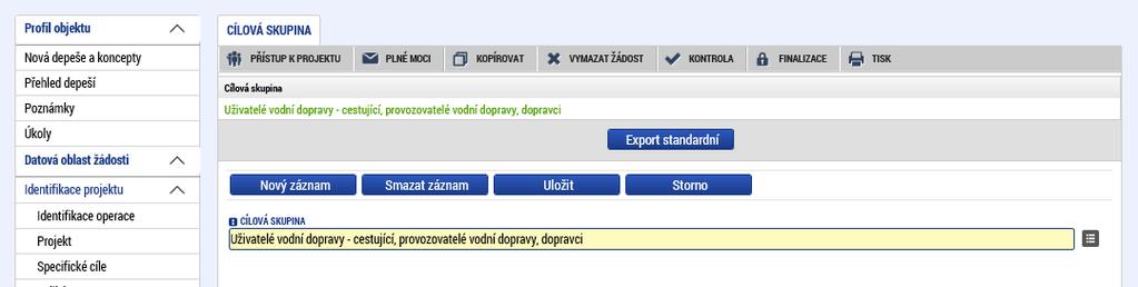 1. 10 Záložka Cílová skupina Na záložce Cílová skupina je v rámci výzvy číslo 04_16_034 již předvyplněný záznam cílové skupiny.