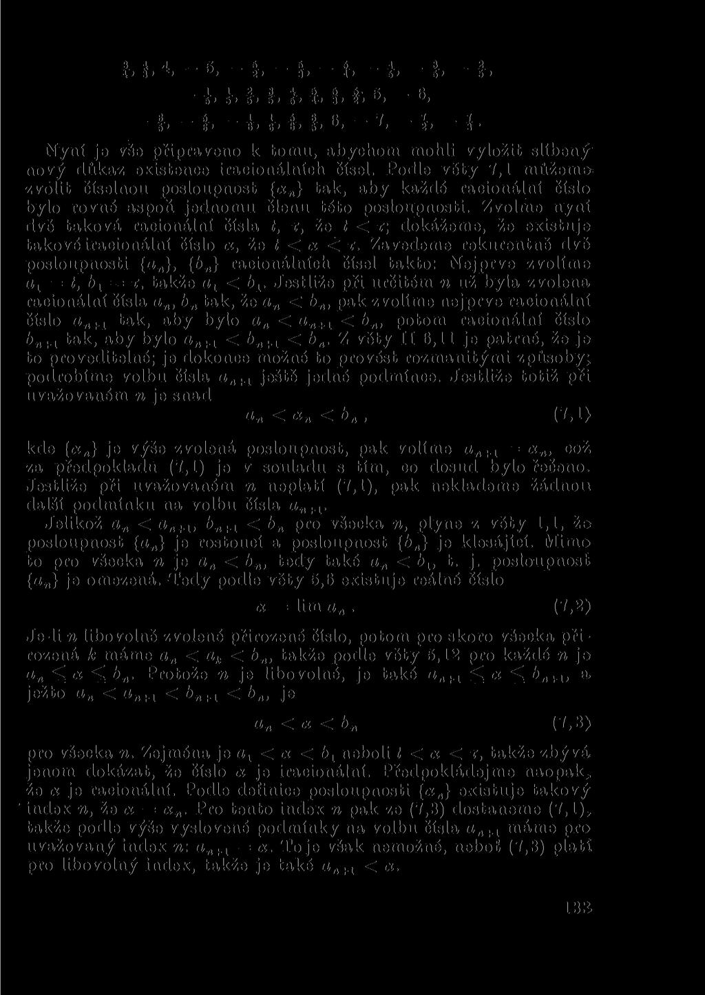 - s - 4 4 4 ' f ' *> 6 A 1 A 3 6 fí 7 7 7 ~5> 6> 6> 6> í> 5' > > 2> 3" Nyí je vše připraveo k tomu, abychom mohli vyložit slíbeý" ový důkaz existece iracioálích čísel.